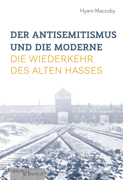 Der Antisemitismus und die Moderne - Hyam Maccoby