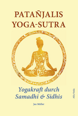Patañjalis Yoga-Sutra – Yogakraft durch Samadhi & Sidhis - Jan Müller