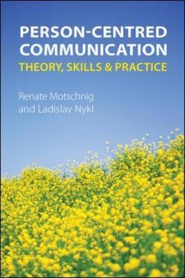 EBOOK: Person-centred Communication: Theory, Skills and Practice - Renate Motschnig; Ladislav Nykl