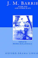 Peter Pan and Other Plays - J. M. Barrie; Peter Hollindale