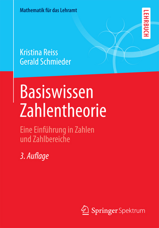 Basiswissen Zahlentheorie - Kristina Reiss; Gerald Schmieder