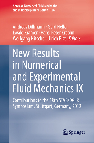 New Results in Numerical and Experimental Fluid Mechanics IX - Andreas Dillmann; Andreas Dillmann; Gerd Heller; Gerd Heller; Ewald Krämer; Ewald Krämer; Hans-Peter Kreplin; Hans-Peter Kreplin; Wolfgang Nitsche; Wolfgang Nitsche; Ulrich Rist; Ulrich Rist