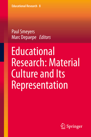 Educational Research: Material Culture and Its Representation - Paul Smeyers; Marc Depaepe