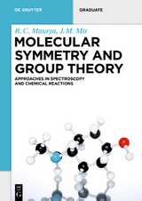 Molecular Symmetry and Group Theory - R. C. Maurya, J.M. Mir
