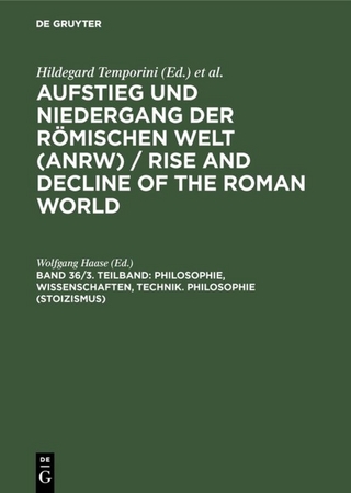 Aufstieg und Niedergang der römischen Welt (ANRW) / Rise and Decline... / Philosophie, Wissenschaften, Technik. Philosophie (Stoizismus) - Wolfgang Haase