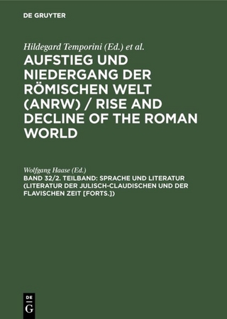 Aufstieg und Niedergang der römischen Welt (ANRW) / Rise and Decline... / Sprache und Literatur (Literatur der julisch-claudischen und der flavischen Zeit [Forts.]) - Wolfgang Haase