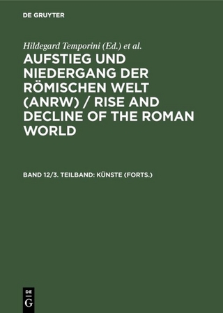 Aufstieg und Niedergang der römischen Welt (ANRW) / Rise and Decline... / Künste (Forts.) - Hildegard Temporini