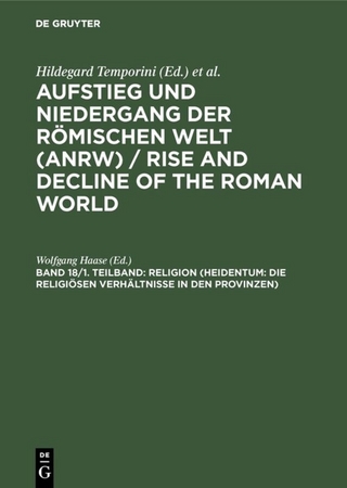 Aufstieg und Niedergang der römischen Welt (ANRW) / Rise and Decline... / Religion (Heidentum: Die religiösen Verhältnisse in den Provinzen) - Wolfgang Haase
