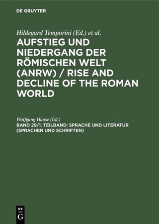 Aufstieg und Niedergang der römischen Welt (ANRW) / Rise and Decline... / Sprache und Literatur (Sprachen und Schriften) - Wolfgang Haase