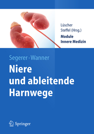Niere und Ableitende Harnwege - Katja Segerer; Christoph Wanner; Jan Steffel; Thomas Luscher