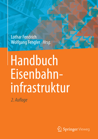 Handbuch Eisenbahninfrastruktur - Lothar Fendrich; Wolfgang Fengler