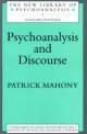 Psychoanalysis and Discourse Patrick Mahony Author
