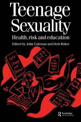 Teenage Sexuality - John Coleman; Debi Roker