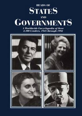 Heads of States and Governments Since 1945 - Harris M. Lentz