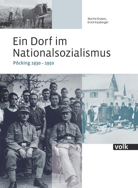 Ein Dorf im Nationalsozialismus - Marita Krauss, Erich Kasberger