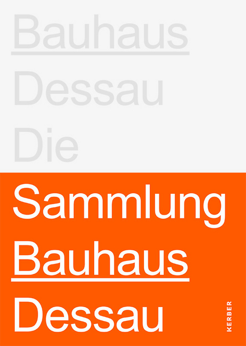 Stiftung Bauhaus Dessau: Die Sammlungen - 