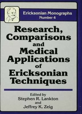 Research Comparisons And Medical Applications Of Ericksonian Techniques - Stephen R. Lankton; Jeffrey K. Zeig