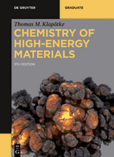 Chemistry of High-Energy Materials - Thomas M. Klapötke