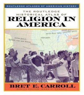 Routledge Historical Atlas of Religion in America - Bret Carroll