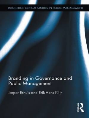 Branding in Governance and Public Management - Jasper Eshuis; E.H. Klijn