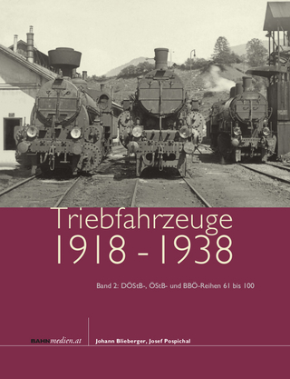 Triebfahrzeuge 1918 bis 1938, Band 2 - Johann Blieberger; Josef Pospichal