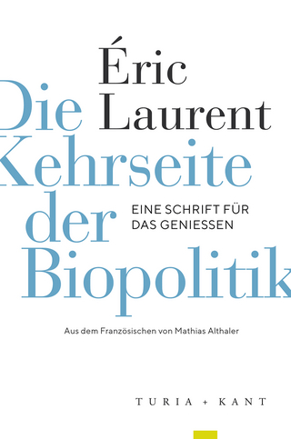 Die Kehrseite der Biopolitik - Éric Laurent; Neues Lacan?sches Feld