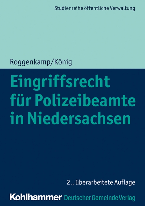 Eingriffsrecht für Polizeibeamte in Niedersachsen - Jan Roggenkamp, Kai König