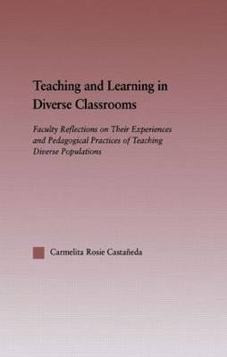Teaching and Learning in Diverse Classrooms - Carmelita Castaneda