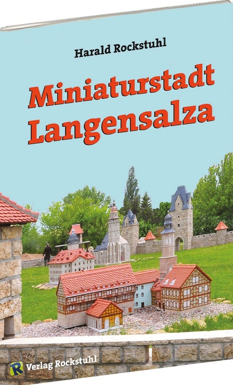 Miniaturstadt Langensalza - Harald Rockstuhl