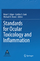 Standards for Ocular Toxicology and Inflammation - Brian C. Gilger; Cynthia S. Cook; Michael H. Brown