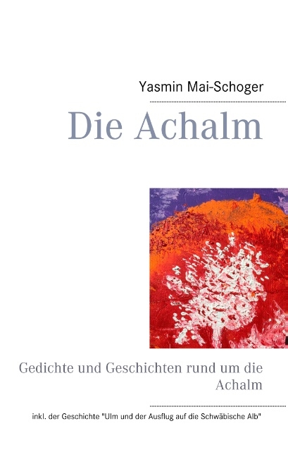 Die Achalm - Yasmin Mai-Schoger