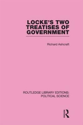 Locke's Two Treatises of Government - Richard Ashcraft