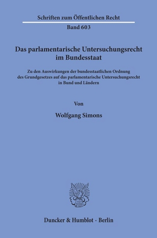 Das parlamentarische Untersuchungsrecht im Bundesstaat. - Wolfgang Simons
