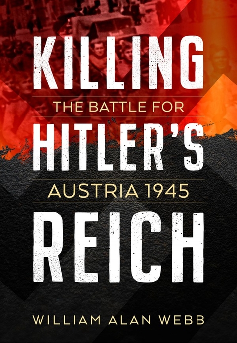 Killing Hitler's Reich - William Alan Webb
