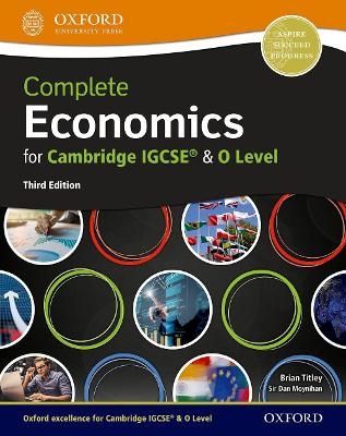 Complete Economics for Cambridge IGCSE® and O Level - Dan Moynihan, Brian Titley