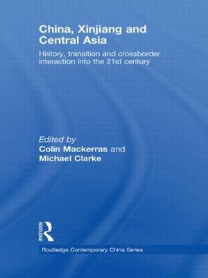 China, Xinjiang and Central Asia - Michael Clarke; Colin Mackerras