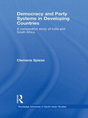 Democracy and Party Systems in Developing Countries - Clemens Spiess