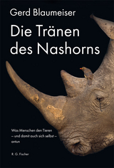 Die Tränen des Nashorns - Gerd Blaumeiser
