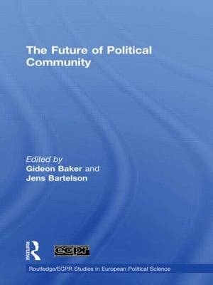 Future of Political Community - Gideon Baker; Jens Bartelson