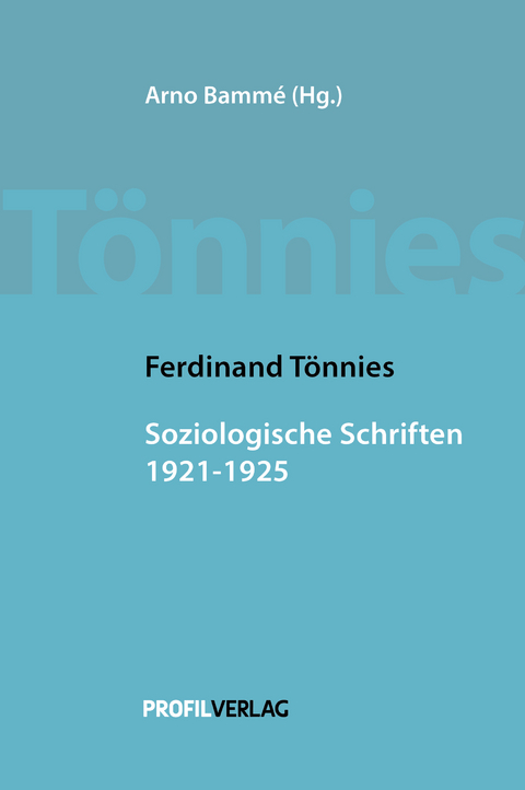 Soziologische Schriften 1921 - 1925 - Ferdinand Tönnies