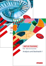 STARK Abitur-Training FOS/BOS - Mathematik Bayern 11. und 12. Klasse Nichttechnik, Band 1 + 2 - Reinhard Schuberth