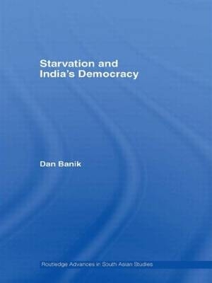 Starvation and India's Democracy - Dan Banik
