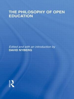 Philosophy of Open Education (International Library of the Philosophy of Education Volume 15) - David  A. Nyberg