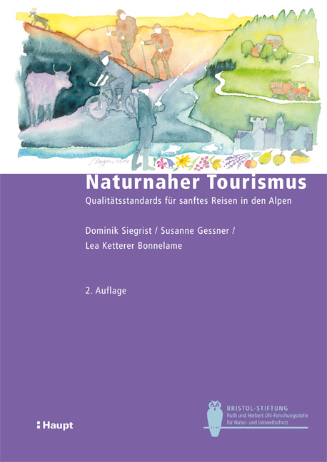 Naturnaher Tourismus - Dominik Siegrist, Susanne Gessner, Lea Ketterer Bonnelame