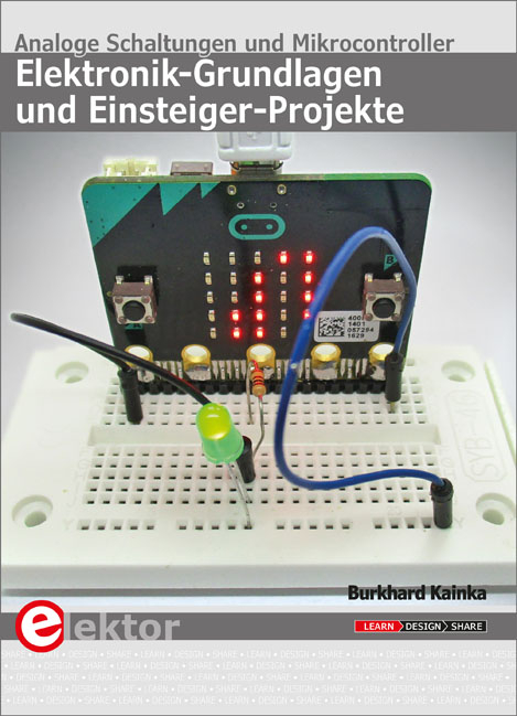 Elektronik-Grundlagen und Einsteiger-Projekte - Burkhard Kainka