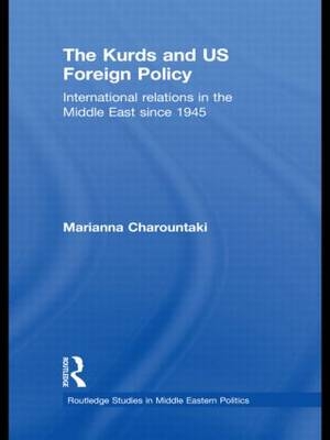 Kurds and US Foreign Policy - Marianna Charountaki