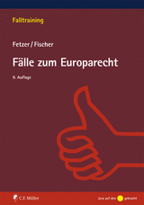Fälle zum Europarecht - Fischer, Kristian; Fetzer, Thomas