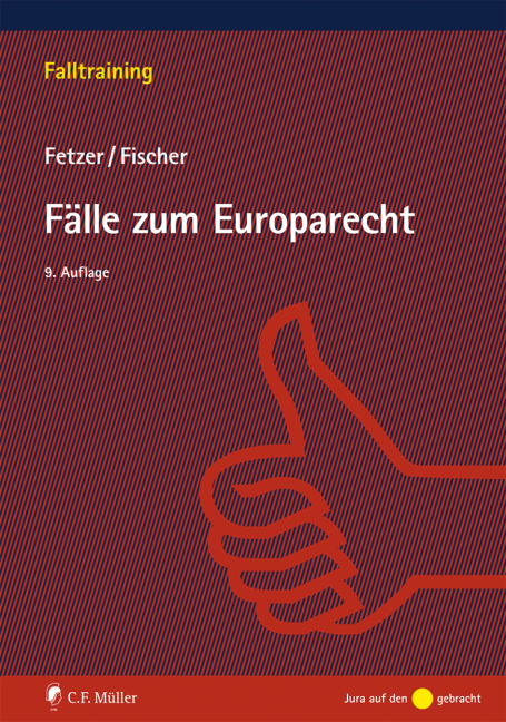 Fälle zum Europarecht - Kristian Fischer, Thomas Fetzer