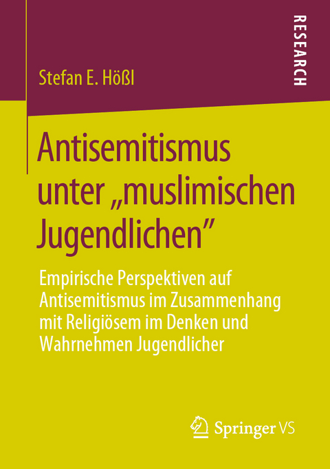 Antisemitismus unter ,,muslimischen Jugendlichen" - Stefan E. Hößl