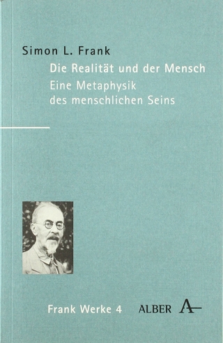Werke in acht Bänden / Die Realität und der Mensch - Simon L Frank; Peter Schulz; Peter Ehlen; Nikolaus Lobkowicz; Leonid Lukas